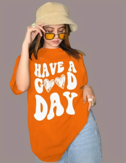 Have a good day graphic printed oversized Tshirt